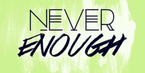 never-enough